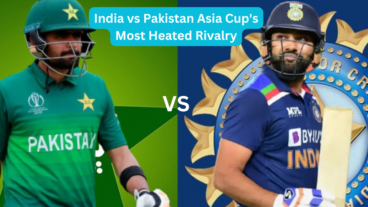 Ultimate Clash India Vs Pakistan Asia Cup Fever Unleashed SportsCraic