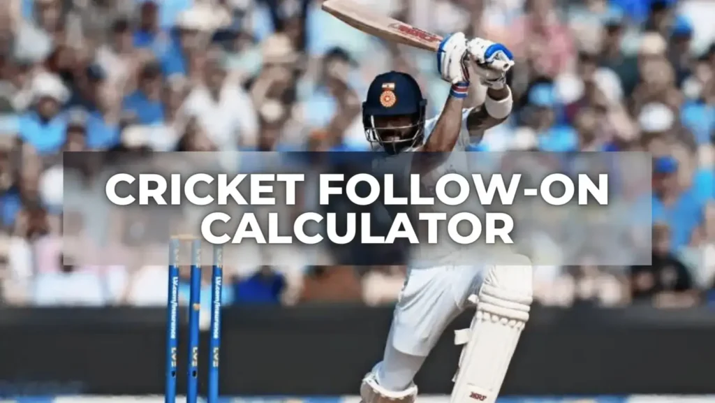 Cricket Follow-On Calculator